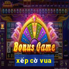 xếp cờ vua