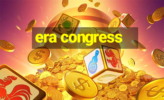 era congress