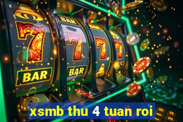 xsmb thu 4 tuan roi