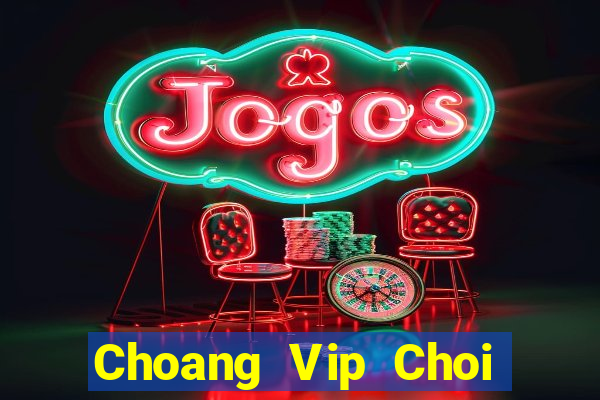 Choang Vip Choi Game Đánh Bài Tiến Lên Miền Nam