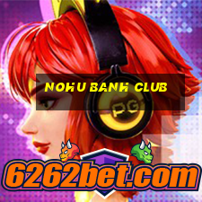 nohu banh club