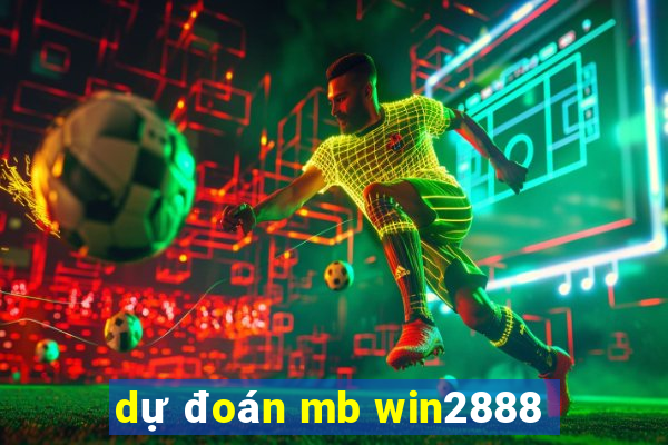 dự đoán mb win2888