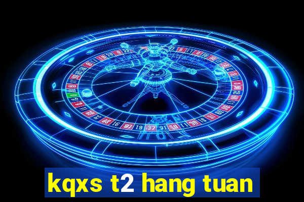 kqxs t2 hang tuan