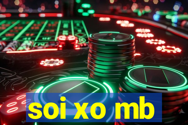 soi xo mb