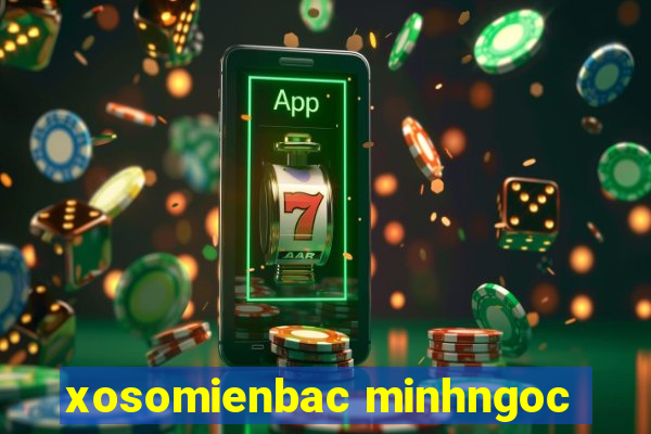 xosomienbac minhngoc