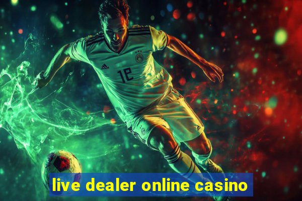 live dealer online casino