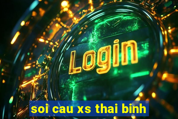 soi cau xs thai binh