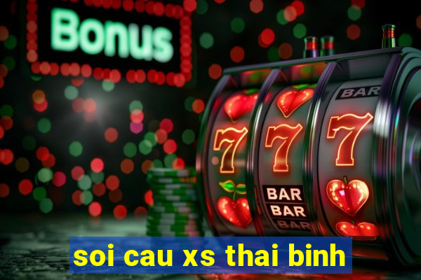 soi cau xs thai binh