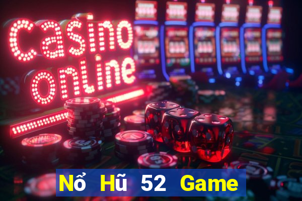 Nổ Hũ 52 Game Bài 24H