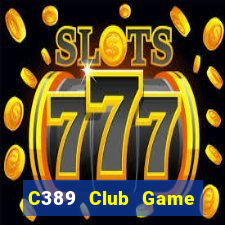 C389 Club Game Bài Online Hay