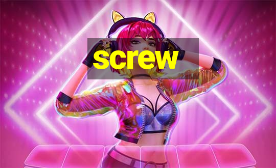 screw