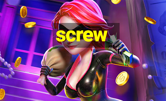 screw