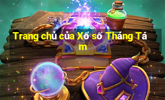 Trang chủ của Xổ số Tháng Tám