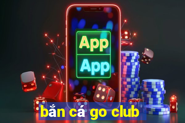 bắn cá go club