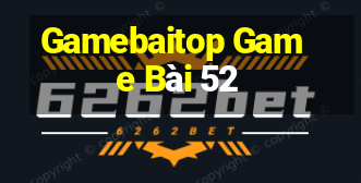 Gamebaitop Game Bài 52