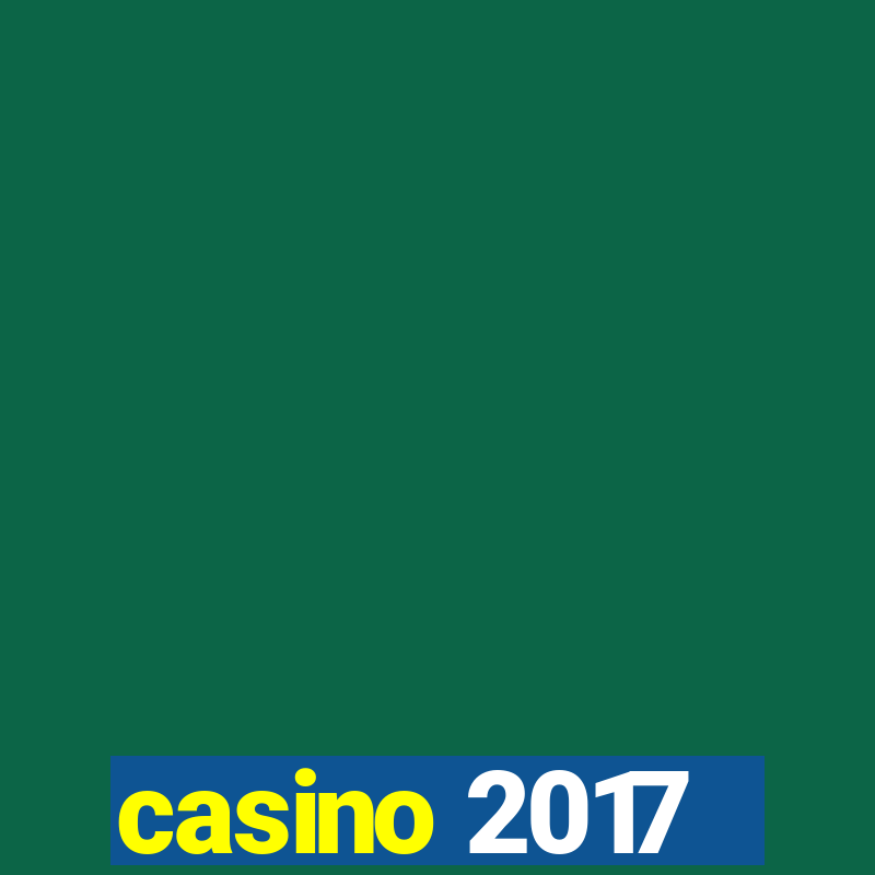 casino 2017