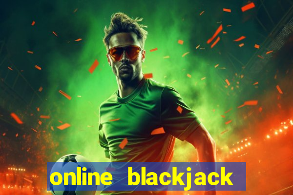 online blackjack free no money