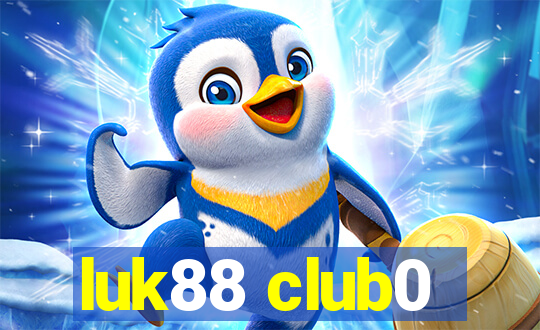 luk88 club0