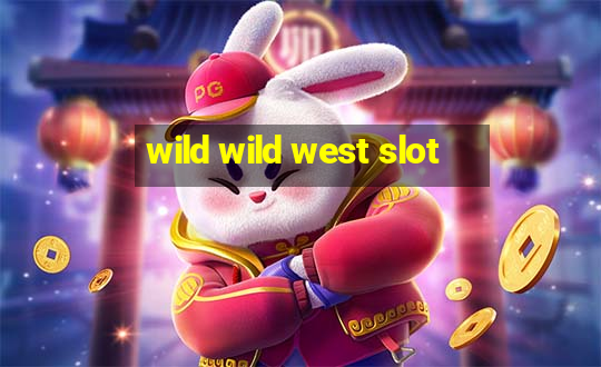 wild wild west slot