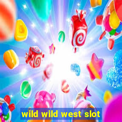 wild wild west slot