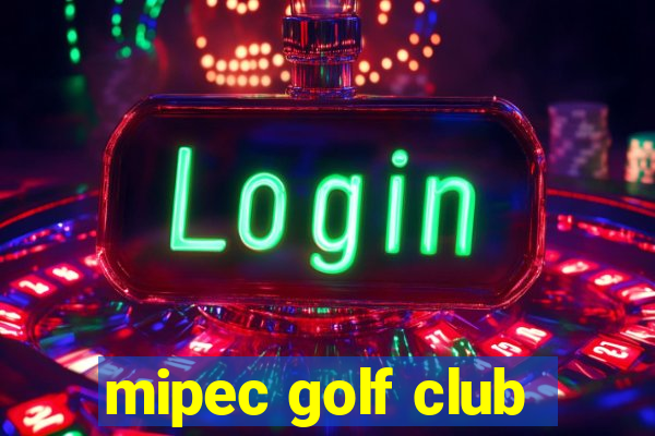 mipec golf club