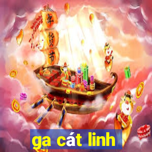 ga cát linh