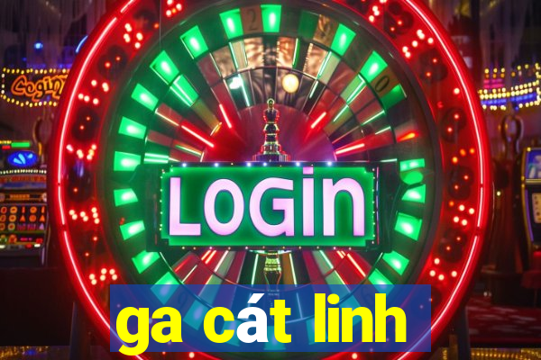 ga cát linh