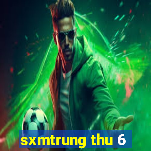 sxmtrung thu 6