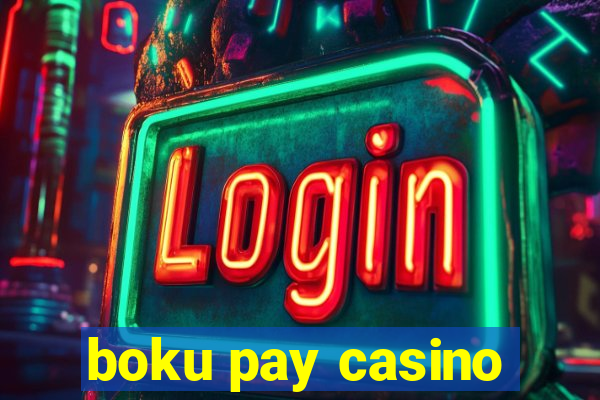 boku pay casino