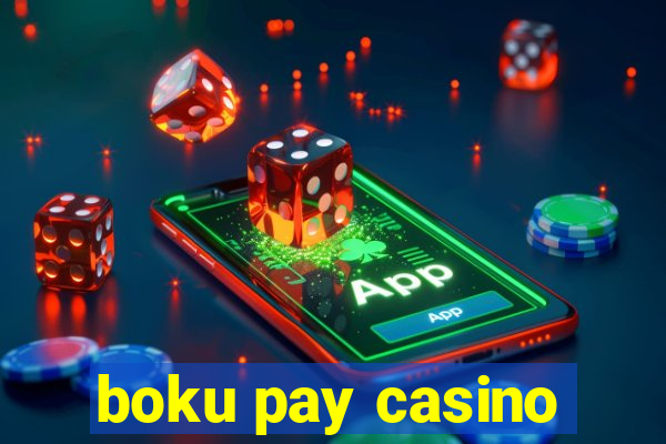 boku pay casino