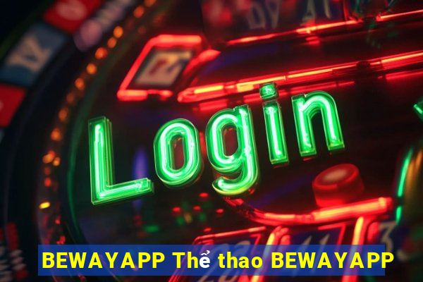 BEWAYAPP Thể thao BEWAYAPP