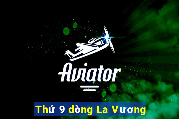 Thứ 9 dòng La Vương