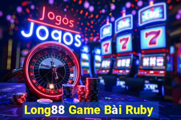 Long88 Game Bài Ruby