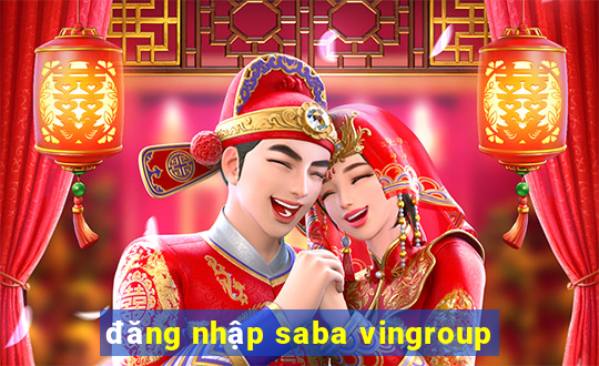 đăng nhập saba vingroup