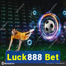 Luck888 Bet