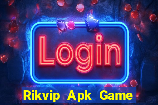 Rikvip Apk Game Bài Phái Mạnh