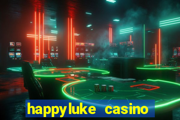 happyluke casino trực tuyến