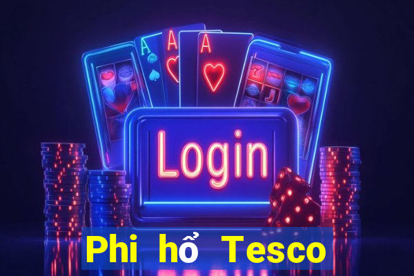 Phi hổ Tesco tìm kiếm xổ số