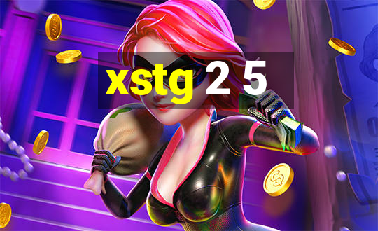 xstg 2 5