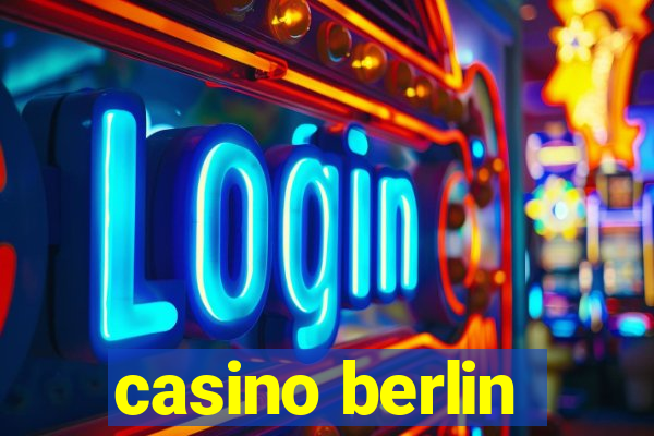 casino berlin