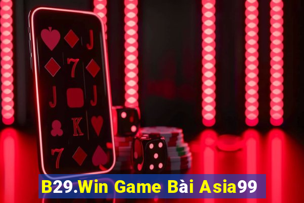 B29.Win Game Bài Asia99