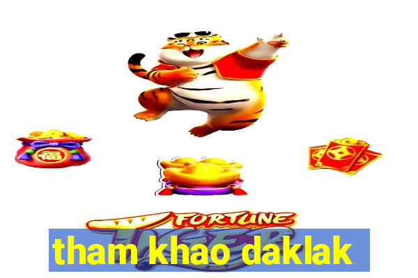 tham khao daklak