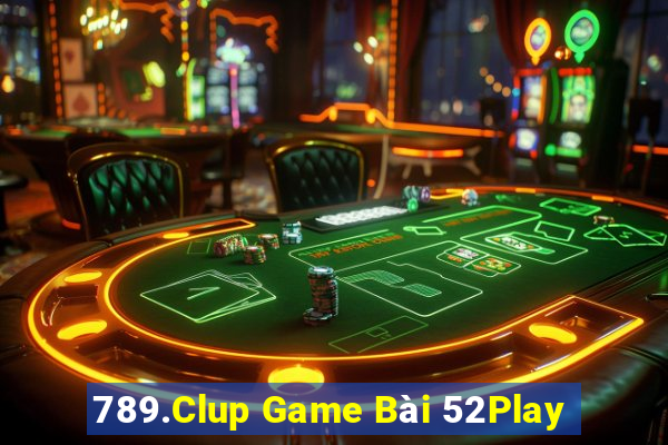 789.Clup Game Bài 52Play