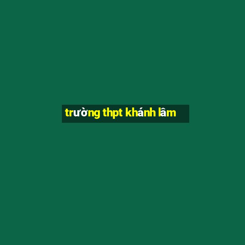 trường thpt khánh lâm