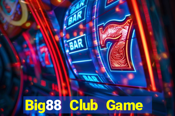 Big88 Club Game Bài Poker Đổi Thưởng