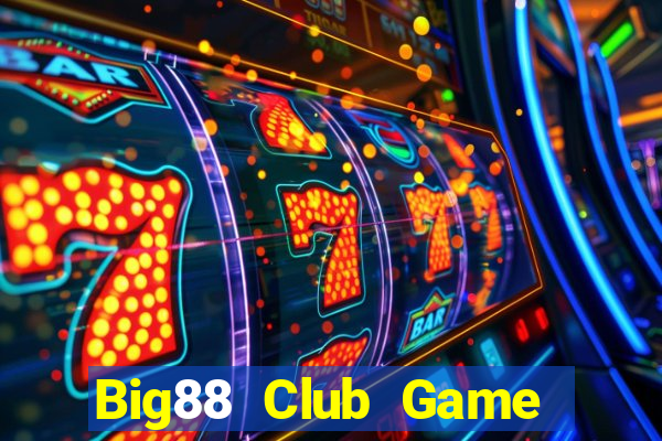 Big88 Club Game Bài Poker Đổi Thưởng