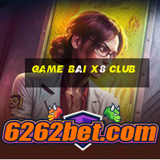 game bài x8 club