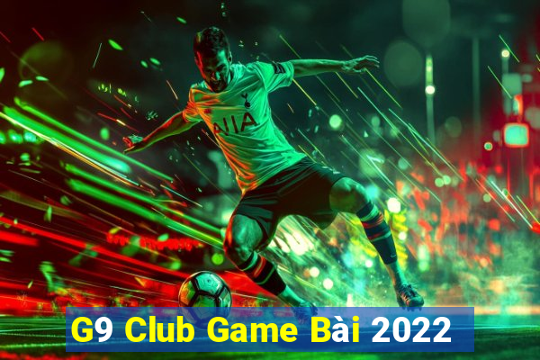 G9 Club Game Bài 2022