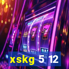 xskg 5 12