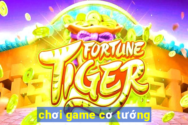 chơi game cơ tướng